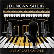 Duncan Sheik - Live At The Cafe Carlyle (2020) Hi Res