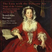 Brandywine Baroque, Laura Heimes, Karen Flint - The Lass with the Delicate Air (2006)