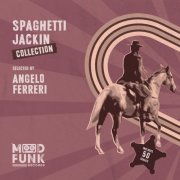 Angelo Ferreri & Various Artists - SPAGHETTI JACKIN Collection (2022)