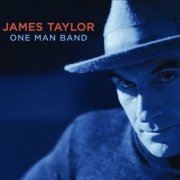 James Taylor - One Man Band (2007) Lossless