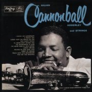 Cannonball Adderley - Cannonball Adderley And Strings / Jump For Joy (1955, 1958) [1995]
