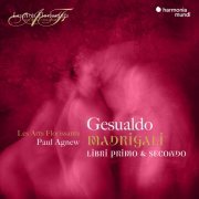 Les Arts Florissants and Paul Agnew - Gesualdo: Madrigali, Libri primo & secondo (2019) [CD-Rip]