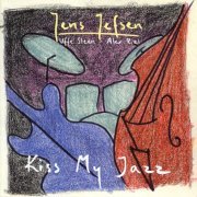 Jens Jefsen, Alex Riel, Uffe Steen - Kiss My Jazz (1998)