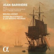 Guido Balestracci & Les Basses Réunies - Barrière: Sonates pour le violoncelle avec la basse continue, Vol. 2 (2015) [Hi-Res]