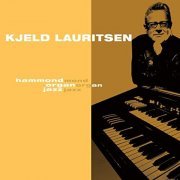 Kjeld Lauritsen - Hammond Organ Jazz (2020)