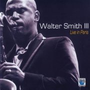 Walter Smith III - Live In Paris (2009)