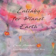 Carlo Mombelli - Lullaby For Planet Earth (2022)