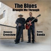 Dempsey Crenshaw & Danny Banda - The Blues Brought Me Through (2024)