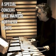Mike Mainieri - Northern Lights-A Special Concert: Live from Rainbow Studio (2010) [Hi-Res]