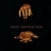 Heavy Diamond Ring - Heavy Diamond Ring (2019)