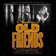 Stephen Sondheim - Stephen Sondheim's Old Friends: A Celebration (Live at the Sondheim Theatre) (2023) [Hi-Res]