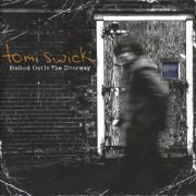 Tomi Swick - Stalled Out In The Doorway (2006)