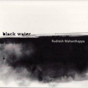 Rudresh Mahanthappa - Black Water (2002) CD-Rip
