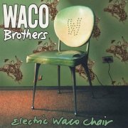 Waco Brothers - Electric Waco Chair (2000)