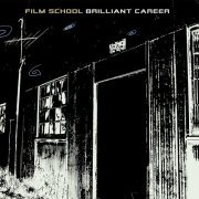 Film School - Brilliant Career (2001)