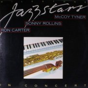 Sonny Rollins, McCoy Tyner, Ron Carter, Al Foster - Milestone Jazzstars In Concert (1978) FLAC