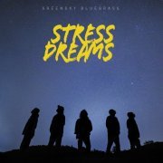 Greensky Bluegrass - Stress Dreams (2022) [Hi-Res]