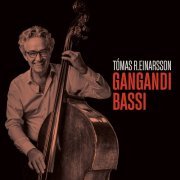 Tómas R. Einarsson - Gangandi bassi (2019)