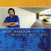 Coco Montoya - I Want It All Back (2010)