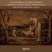 Choir of St George’s Chapel, Windsor Castle, Christopher Robinson - Sir John Tavener: Sacred Music (2023)