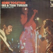 Ike & Tina Turner & The Ikettes - Come Together (Remastered, Bonus Tracks) (1970/1996)