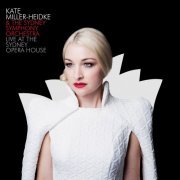 Kate Miller-Heidke - Live At The Sydney Opera House (2017)