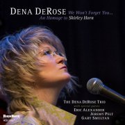 Dena Derose - We Won't Forget You... An Homage To Shirley Horn (2014)