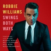 Robbie Williams - Swings Both Ways (Deluxe) (2013)