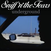Sniff 'n' the Tears - Underground (2000) Lossless