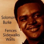 Solomon Burke - Sidewalks, Fences and Walls (1979)