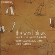 The Norwegian Soloists' Choir & Grete Pedersen - Alfred Janson: The Wind Blows (2018) CD-Rip