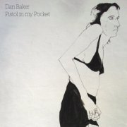 Dan Baker - Pistol in my Pocket (2013)