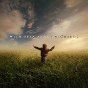 Michael E - With Open Arms (2021)