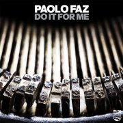 Paolo Faz - Do It For Me (2022)