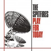 The Spitfires - Play For Today (2022)