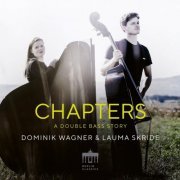 Dominik Wagner & Lauma Skride - Chapters (A Double Bass Story) (2023) [Hi-Res]