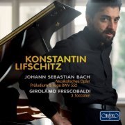Konstantin Lifschitz - J.S. Bach: Musikalisches Opfer, Op. 6, BWV 1079 (Arr. for Piano) (2015)