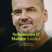 Florian Boesch and Malcolm Martineau - Schumann & Mahler: Lieder (2017) [Hi-Res]