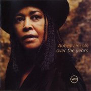 Abbey Lincoln - Over the Years (2000) FLAC