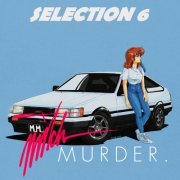 Mitch Murder - Selection 6 (2022) [Hi-Res]