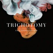 Trichotomy - Fact Finding Mission (2013) Hi Res