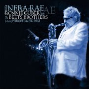 Ronnie Cuber meets the Beets Brothers - Infra-Rae (2010)