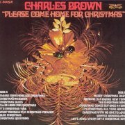 Charles Brown & Bill Doggett - Please Come Home For Christmas (1978/1988)