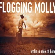 Flogging Molly - Within a Mile of Home (2004)