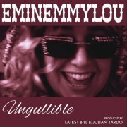 Eminemmylou - Ungullible (2024) [Hi-Res]