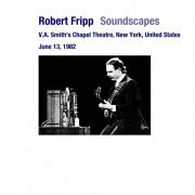 Robert Fripp - 1982-06-13 New York, NY (2013)