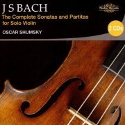 Oscar Shumsky - J.S. Bach: Complete Sonatas & Partitas for Solo Violin (2010)