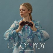Chloe Foy - Where Shall We Begin (2021) [Hi-Res]