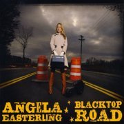Angela Easterling - Black Top Road (2009)