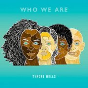 Tyrone Wells - Who We Are (2022) Hi-Res